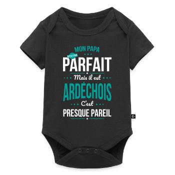 Mon papa n'est pas parfait - Ardéchois - Body à manches courtes Premium Bébé - noir - Devant