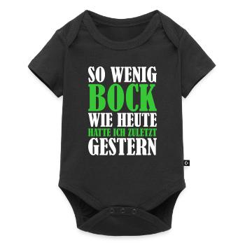 So Wenig Bock Wie Heute Hatte Ich Zuletzt Gestern - Baby Premium Kurzarmbody - Schwarz - Vorne