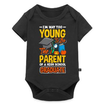 Too young to be the parent of a high school - Baby Premium short-sleeve bodysuit - black - Front