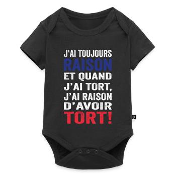 J'ai toujours raison et j'ai raison d'avoir tort - Body à manches courtes Premium Bébé - noir - Devant
