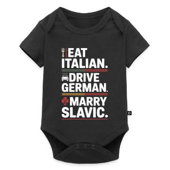 Eat Italian Drive German Marry Slavic Balkan Auto - Baby Premium short-sleeve bodysuit - black - Front