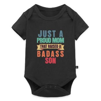 Just A Proud Mom That Raised A Badass Son Funny - Baby Premium short-sleeve bodysuit - black - Front