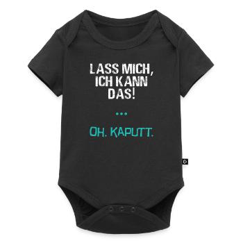 Let Me I Can The Oh Broken T-Shirt I Say - Baby Premium short-sleeve bodysuit - black - Front