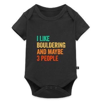 I Like Bouldering And Maybe 3 People Climbing Boul - Baby Premium Kurzarmbody - Schwarz - Vorne
