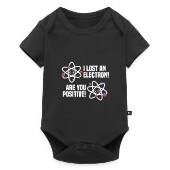 Are You Positive I Lost An Electron Gamer Nerd Gee - Baby Premium Kurzarmbody - Schwarz - Vorne