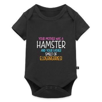Your Mother Was A Hamster And Your Father Hamster - Baby Premium Kurzarmbody - Schwarz - Vorne