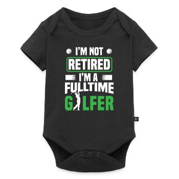 Retirement I'm Not Retired I'm A Full Time Golfer - Baby Premium short-sleeve bodysuit - black - Front