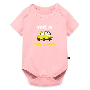 This Is How I Roll Bus Driver Profession Bus Funny - Baby Premium short-sleeve bodysuit - rose - Front