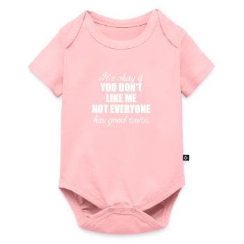 Tu ne m’aimes pas Tout le monde n’a pas bon goût - Body à manches courtes Premium Bébé - rose - Devant