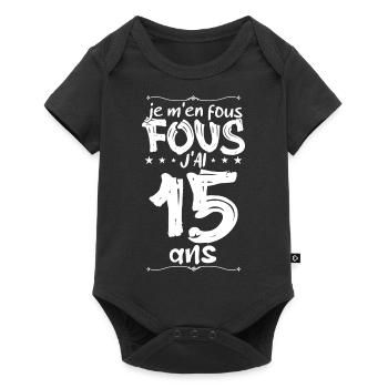 Anniversaire 15 ans | Je m'en fous j'ai 15 ans - Body à manches courtes Premium Bébé - noir - Devant