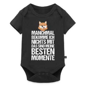 Manchmal Bekomme Ich Nichts Mit Hund - Baby Premium Kurzarmbody - Schwarz - Vorne