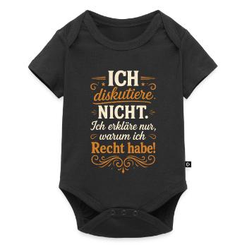 Ich Diskutiere nicht Erkläre warum ich Recht habe - Baby Premium Kurzarmbody - Schwarz - Vorne