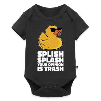 Cool Splish Splash Your Opinion Is Trash Duckie Ru - Baby Premium short-sleeve bodysuit - black - Front