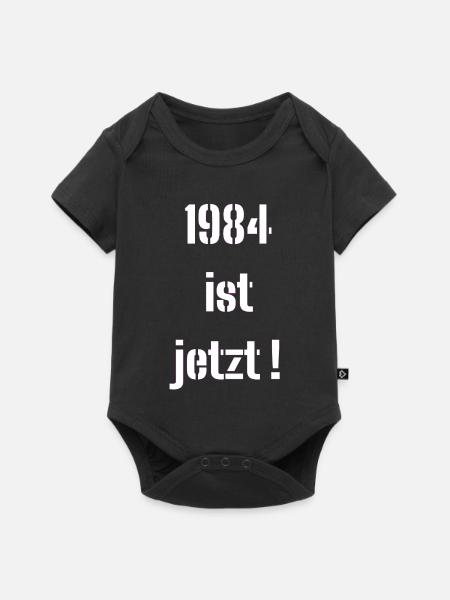 1984 IST JETZT ! - Baby Premium Kurzarmbody - Schwarz