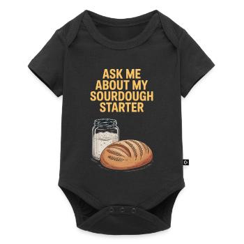 Ask Me About My Sourdough Starter - Baby Premium short-sleeve bodysuit - black - Front