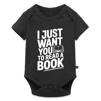 Je veux juste que tu lises un livre - Body à manches courtes Premium Bébé - noir - Devant
