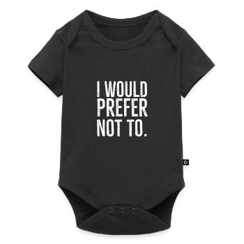 I Would Prefer Not To - Baby Premium short-sleeve bodysuit - black - Front