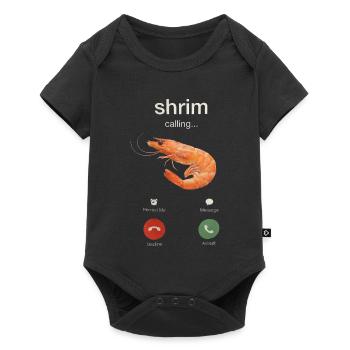 Shrim Calling Funny Meme Shrimp Garnele Anruf - Baby Premium Kurzarmbody - Schwarz - Vorne
