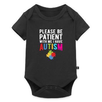 Please Be Patient With Me I Have Autism - Baby Premium short-sleeve bodysuit - black - Front