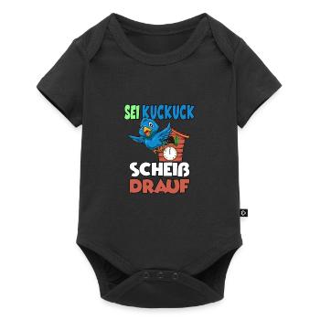 Sei Kuckuck Scheiss drauf - Baby Premium Kurzarmbody - Schwarz - Vorne