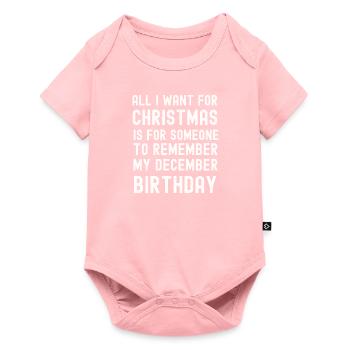 Remember my December Birthday Christmas - Baby Premium short-sleeve bodysuit - rose - Front