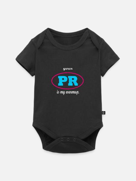 Your PR is my warmup. - Baby Premium Kurzarmbody - Schwarz