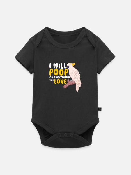 I Will Poop On Everything You Love Budgie Parrot - Baby Premium Kurzarmbody - Schwarz