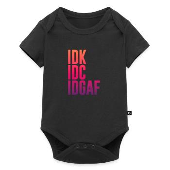 IDK IDC IDGAF | Funny Rude Anti Social Sarcastic - Baby Premium Kurzarmbody - Schwarz - Vorne