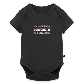 Doktortitel Doktor Doktorat Doctor Spruch Geschenk - Baby Premium Kurzarmbody - Schwarz - Vorne