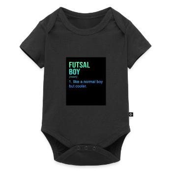 Futsal Boy Like A Normal Boy But Cooler Indoor Soc - Baby Premium Kurzarmbody - Schwarz - Vorne