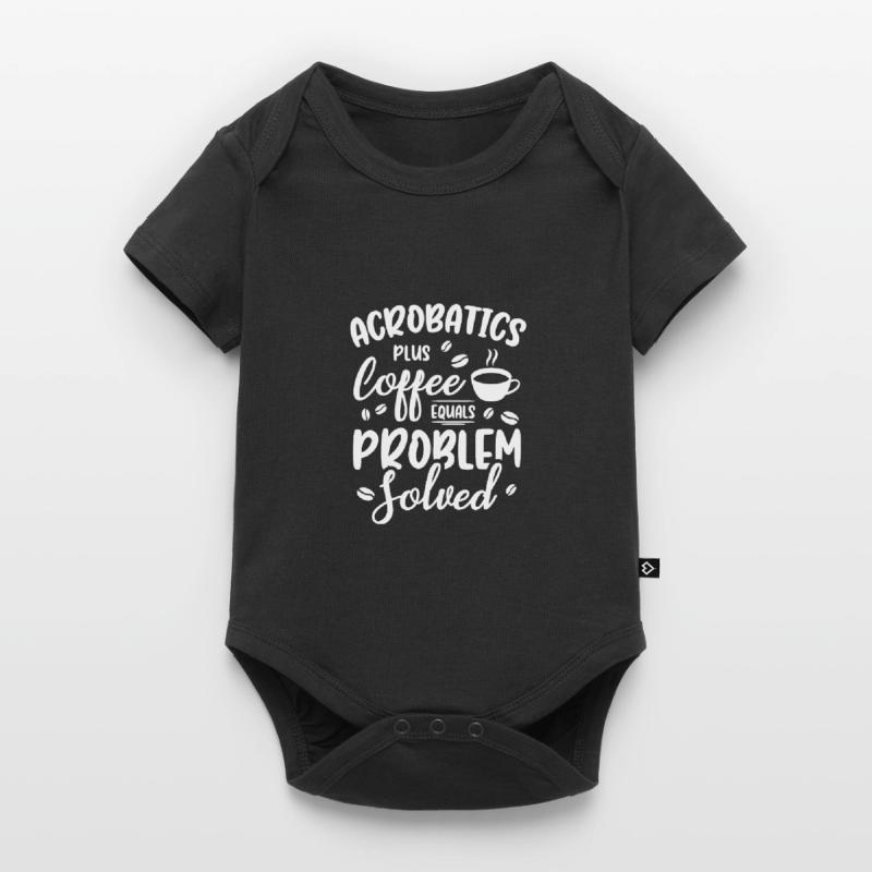 Acrobatics Plus Coffee Equals Problem Solved Acrob Baby Premium Kurzarmbody