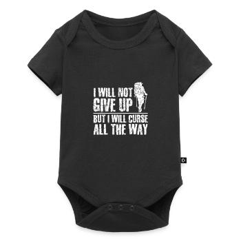 I Will Not Give Up But I Will Curse All The Way Hi - Baby Premium Kurzarmbody - Schwarz - Vorne