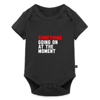 Something Going On At The Moment - Baby Premium Kurzarmbody - Schwarz - Vorne