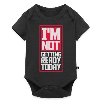 not getting ready today - Baby Premium Kurzarmbody - Schwarz - Vorne