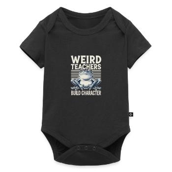 Weird Teachers Build Character Appreciation - Baby Premium short-sleeve bodysuit - black - Front