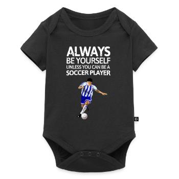 Always be youself unless you can be a football play - Baby Premium short-sleeve bodysuit - black - Front