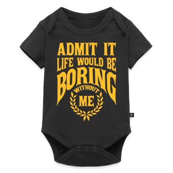 boring life without me - Baby Premium short-sleeve bodysuit - black - Front