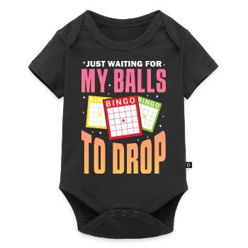 Just waiting for my balls Bingo to drop - Baby Premium short-sleeve bodysuit - black - Front