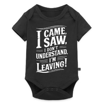 Funny Quote I Came I Saw I'm Leaving Humor - Baby Premium short-sleeve bodysuit - black - Front
