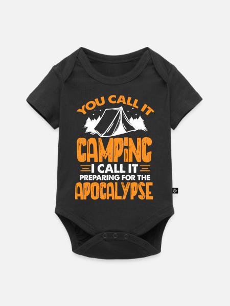 You Call It Camping I Call It Preparing For The - Baby Premium Kurzarmbody - Schwarz