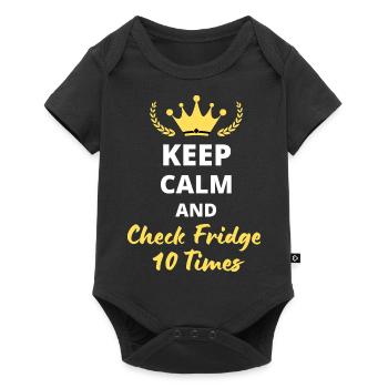 "Keep Calm and Check Fridge 10 Times" - Baby Premium short-sleeve bodysuit - black - Front