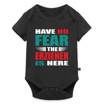 Have no Fear the Erzieher is here Outfit - Baby Premium Kurzarmbody - Schwarz - Vorne