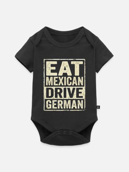Eat Mexican Drive German - Baby Premium Kurzarmbody - Schwarz