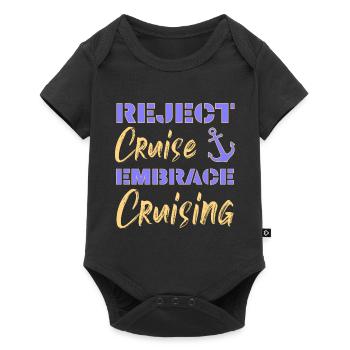 Reject Cruise Embrace Cruising | Funny Sayings - Baby Premium short-sleeve bodysuit - black - Front