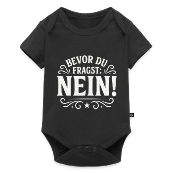 Lustiger Spruch - Bevor du fragst NEIN - Baby Premium Kurzarmbody - Schwarz - Vorne