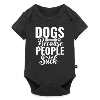 Dogs Because People Suck - Baby Premium short-sleeve bodysuit - black - Front