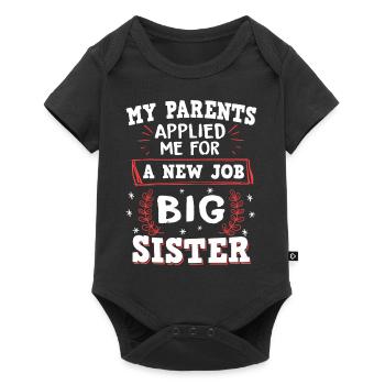 My Parents Applied Me For A New Job - Big Sister - Baby Premium short-sleeve bodysuit - black - Front