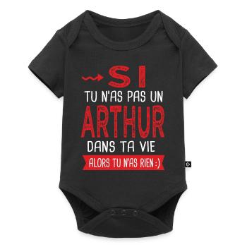 Arthur Si tu n as pas un arthur Cadeau arthur - Body à manches courtes Premium Bébé - noir - Devant