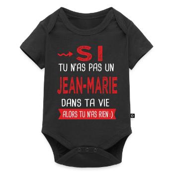 jean-marie Si tu n as pas un jean marie Cadeau - Body à manches courtes Premium Bébé - noir - Devant