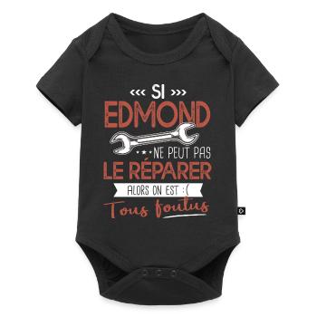 Si Edmond ne peut pas le réparer on est foutus - Body à manches courtes Premium Bébé - noir - Devant